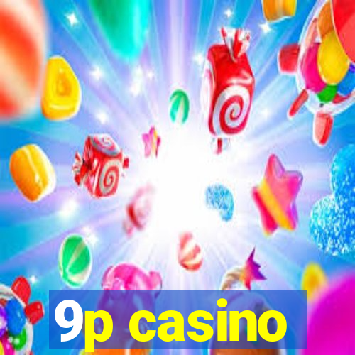 9p casino